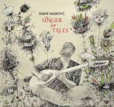 Виниловая пластинка Imamovic Damir - Singer of Tales