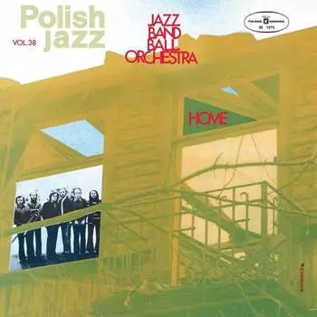 Виниловая пластинка Jazz Band Ball Orchestra - Polish Jazz: Home. Volume 38
