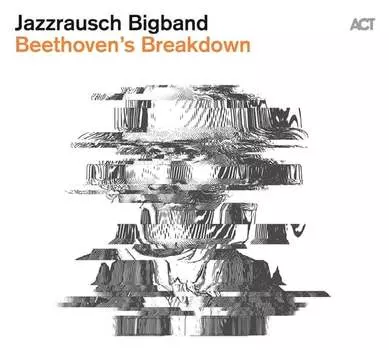 Виниловая пластинка Jazzrausch Bigband - Beethoven's Breakdown
