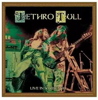 Виниловая пластинка Jethro Tull - Live in Sweden '69 (зеленый винил)