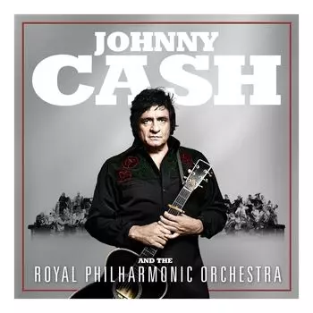 Виниловая пластинка Johnny Cash And The Royal Philharmonic Orchestra | Johnny Cash And The Royal Philharmonic Orchestra