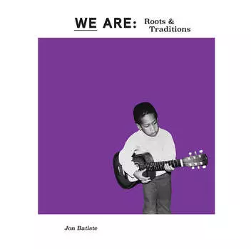Виниловая пластинка Jon Batiste - WE ARE: Roots & Traditions *RSD*