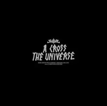 Виниловая пластинка Justice - A Cross the Universe