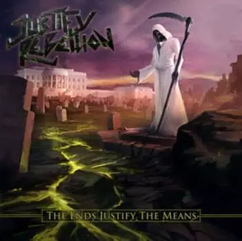 Виниловая пластинка Justify Rebellion - The Ends Justify the Means