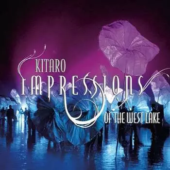 Виниловая пластинка Kitaro - Impressions Of The West Lake