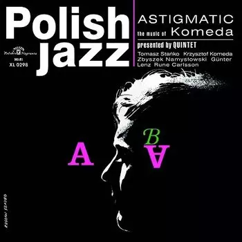 Виниловая пластинка Komeda Quintet - Polish Jazz: Astigmatic (Reedycja)