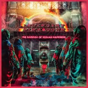 Виниловая пластинка Legendary Pink Dots - Museum of Human Happiness