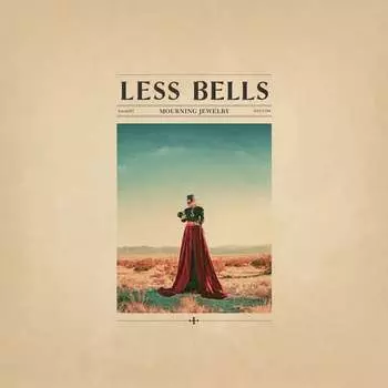 Виниловая пластинка Less Bells - Mourning Jewelry