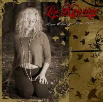 Виниловая пластинка Liv Kristine - Have Courage Dear Heart