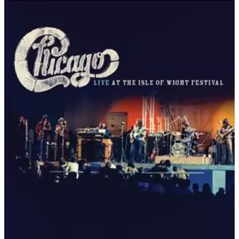 Виниловая пластинка Live At The Isdle of Wight Fest (2 Discs) | Chicago