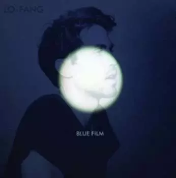 Виниловая пластинка Lo-Fang - Blue Film
