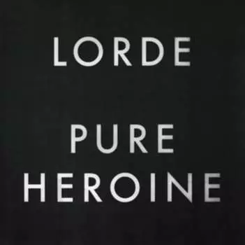 Виниловая пластинка Lorde - Pure Heroine