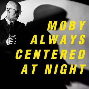Виниловая пластинка LP Always Centered At Night [Yellow Vinyl] - Moby