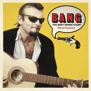 Виниловая пластинка LP Bang: The Bert Berns Story [OST] - Various Artists