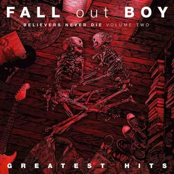 Виниловая пластинка LP Believers Never Die: Greatest Hits Vol. 2 - Fall Out Boy