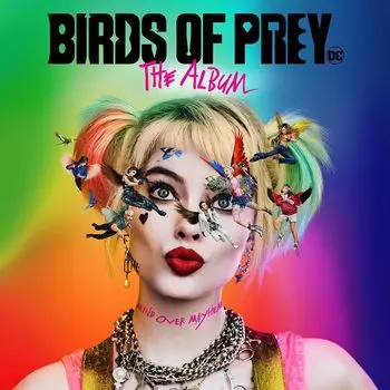 Виниловая пластинка LP Birds Of Prey: The Album [OST] - Various Artists