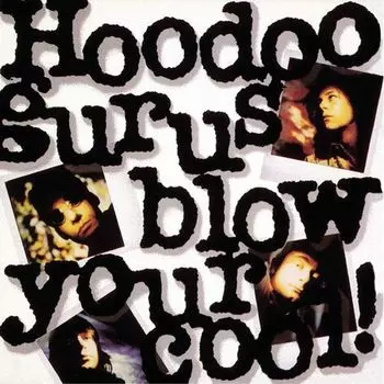 Виниловая пластинка LP Blow Your Cool! - Hoodoo Gurus