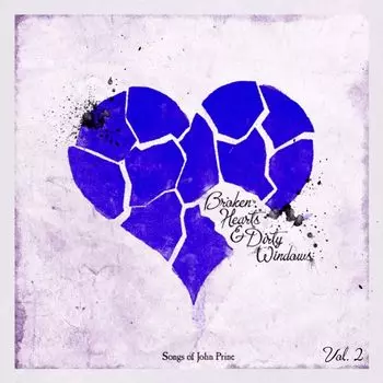 Виниловая пластинка LP Broken Hearts & Dirty Windows: Songs Of John Prine Vol. 2 - Various Artists