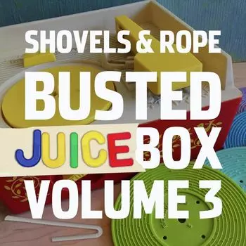Виниловая пластинка LP Busted Jukebox Vol. 3 - Shovels & Rope