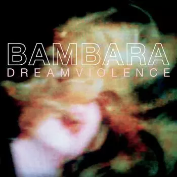 Виниловая пластинка LP Dreamviolence - Bambara