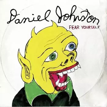 Виниловая пластинка LP Fear Yourself - Daniel Johnston