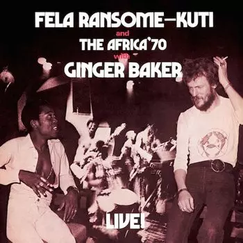 Виниловая пластинка LP Fela Live With Ginger Baker - Fela Kuti