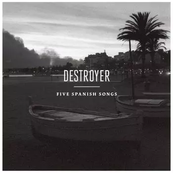 Виниловая пластинка LP Five Spanish Songs EP - Destroyer