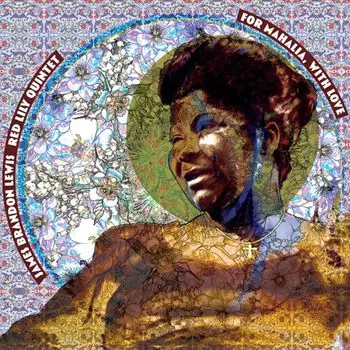 Виниловая пластинка LP For Mahalia, With Love - James Brandon Lewis, Red Lily Quintet