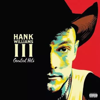 Виниловая пластинка LP Greatest Hits [Explicit] - Hank Williams III