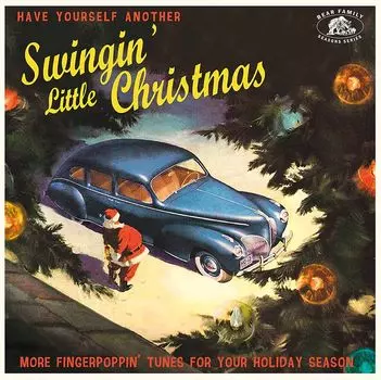 Виниловая пластинка LP Have Yourself Another Swingin' Little Christmas: More Fingerpoppin' Tunes For Your Holiday Season - Various Artists