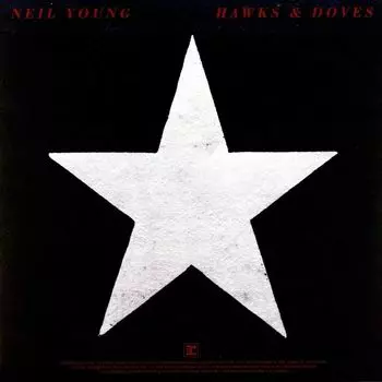 Виниловая пластинка LP Hawks & Doves - Neil Young
