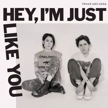 Виниловая пластинка LP Hey, I'm Just Like You - Tegan And Sara