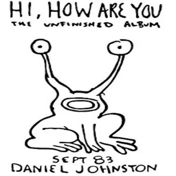 Виниловая пластинка LP Hi, How Are You: The Unfinished Album - Daniel Johnston
