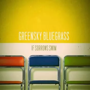 Виниловая пластинка LP If Sorrows Swim - Greensky Bluegrass