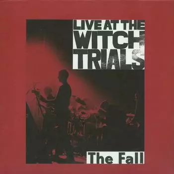 Виниловая пластинка LP Live At The Witch Trials - The Fall