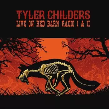 Виниловая пластинка LP Live On Red Barn Radio I & II - Tyler Childers