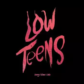 Виниловая пластинка LP Low Teens (black Vinyl Include - Every Time I Die