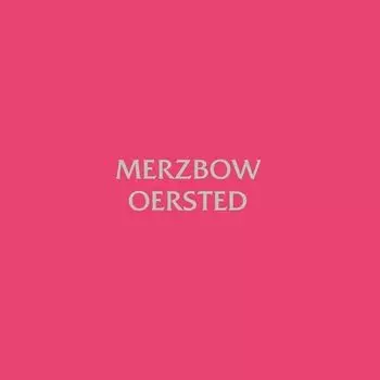 Виниловая пластинка LP Oersted - Merzbow