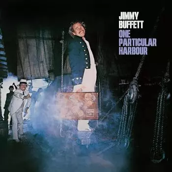 Виниловая пластинка LP One Particular Harbour - Jimmy Buffett