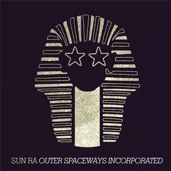 Виниловая пластинка LP Outer Spaceways Incorporated [Gold Vinyl] - Sun Ra
