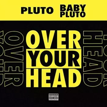 Виниловая пластинка LP Over Your Head [Yellow Vinyl] (7") [Explicit] - Future, Lil Uzi Vert