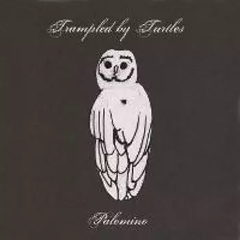 Виниловая пластинка LP Palomino - Trampled By Turtles