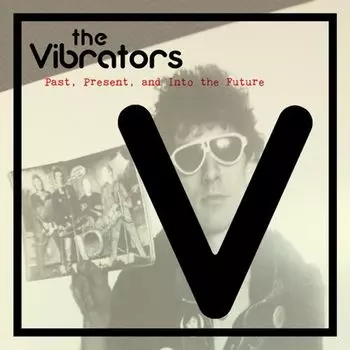 Виниловая пластинка LP Past, Present, & Into The Future - The Vibrators