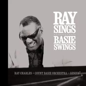 Виниловая пластинка LP Ray Sings, Basie Swings - Ray Charles, Count Basie Orchestra