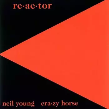 Виниловая пластинка LP Re·ac·tor [Remastered] - Neil Young, Crazy Horse