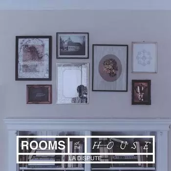 Виниловая пластинка LP Rooms Of The House - La Dispute