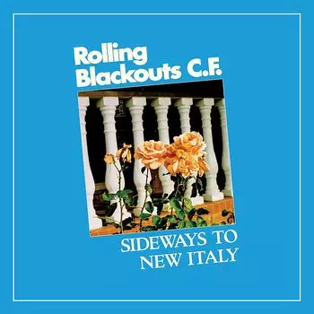 Виниловая пластинка LP Sideways To New Italy - Rolling Blackouts Coastal Fever