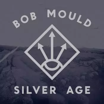 Виниловая пластинка LP Silver Age - Bob Mould