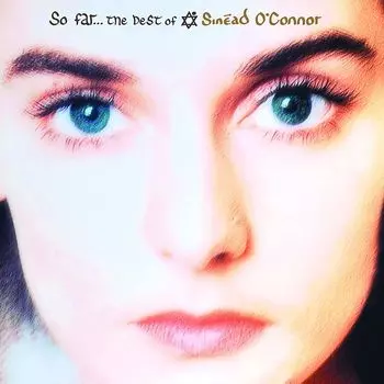 Виниловая пластинка LP So Far...The Best Of Sinad O'Connor [Clear Vinyl] - Sinad O'Connor
