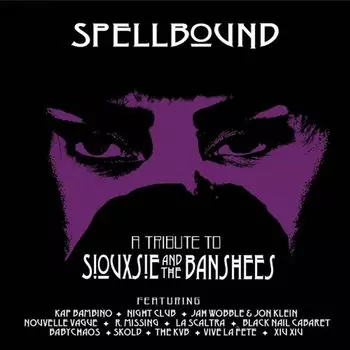 Виниловая пластинка LP Spellbound: A Tribute To Siouxsie & The Banshees [Purple Vinyl] - Various Artists